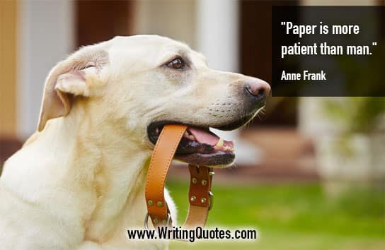 Anne Frank Quotes – Patient Man – Funny Writing Quotes