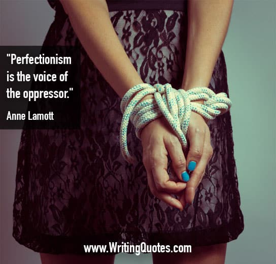 Anne Lamott Quotes – Perfectionism Oppressor – Quotes About Writing