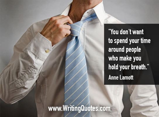 Anne Lamott Quotes – Spend Time – Quotes About Writing