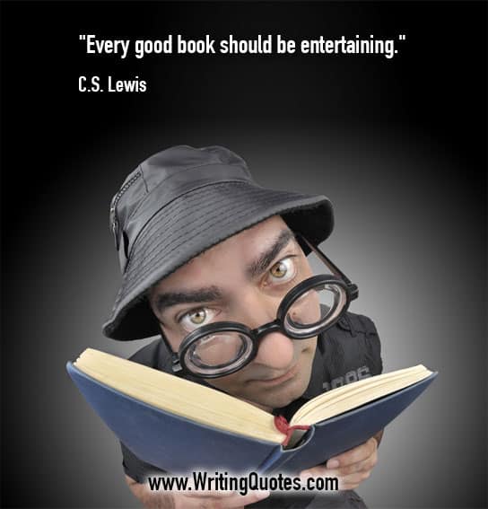 CS Lewis Quotes – Be Entertaining – Famous Quotes About Writing