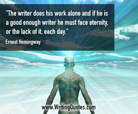 Ernest Hemingway Quotes – Face Eternity – Hemingway Quotes On Writing
