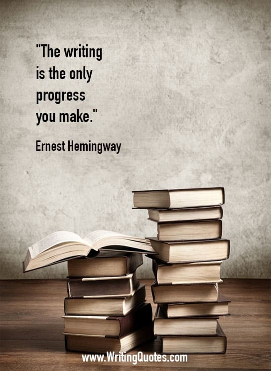 Ernest Hemingway Quotes - Progress Make