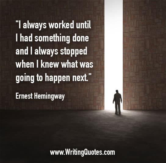 Ernest Hemingway Quotes – Worked Stopped – Hemingway Quotes On Writing