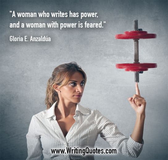 Gloria E Anzaldua Quotes – Woman Power – Inspirational Writing Quotes