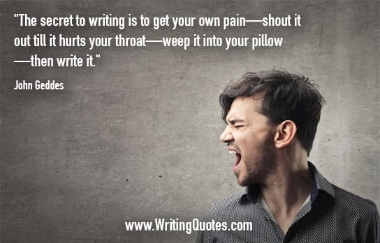 John Geddes Quotes – Own Pain – Inspirational Writing Quotes